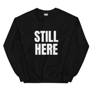 Still Here Detroit Sweatshirt
