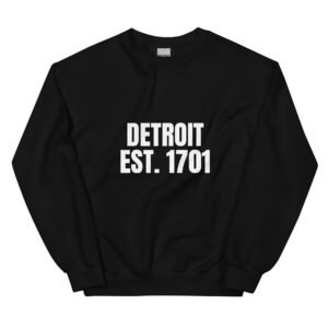 Detroit Est. 1701 Sweatshirt