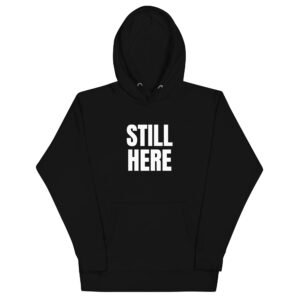 Still Here hoodie in black, front view